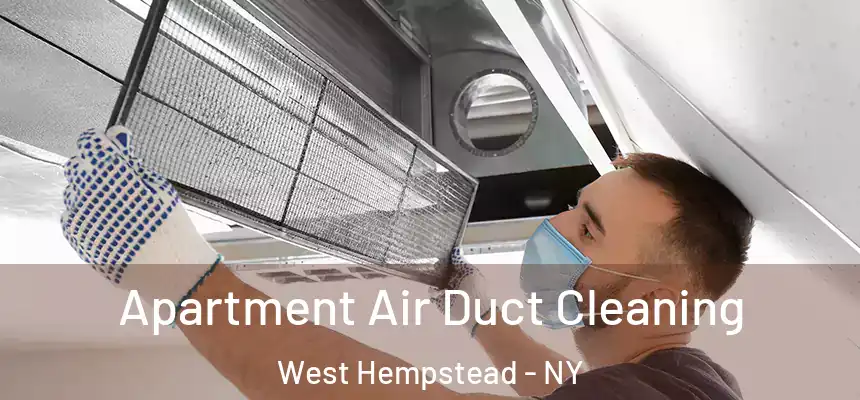  Apartment Air Duct Cleaning West Hempstead - NY