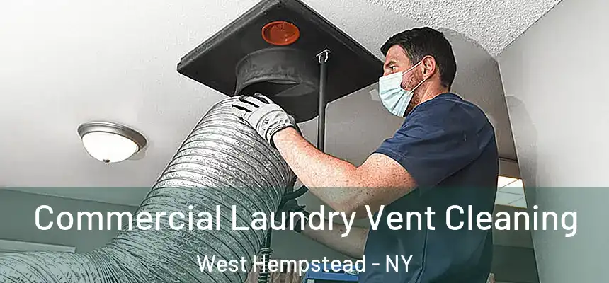 Commercial Laundry Vent Cleaning West Hempstead - NY