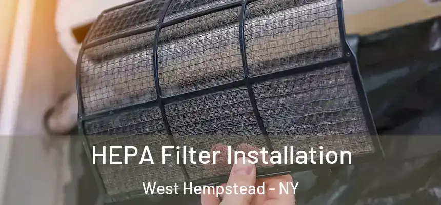  HEPA Filter Installation West Hempstead - NY