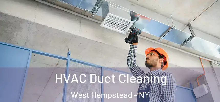  HVAC Duct Cleaning West Hempstead - NY