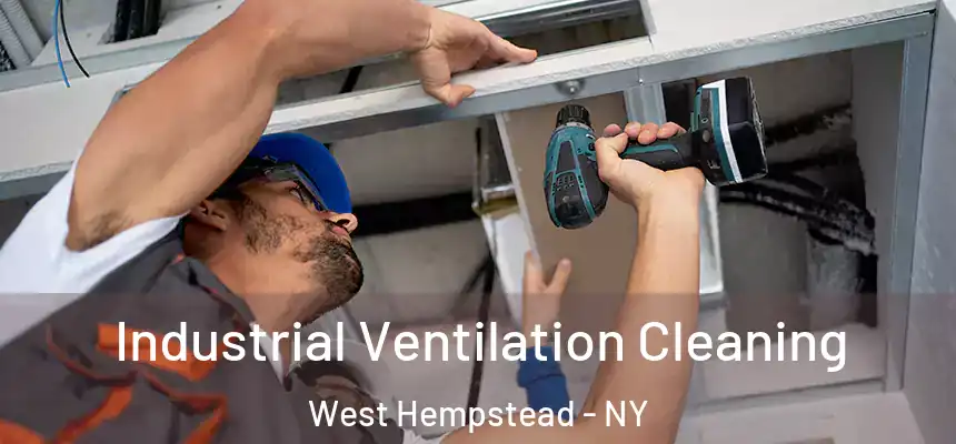  Industrial Ventilation Cleaning West Hempstead - NY