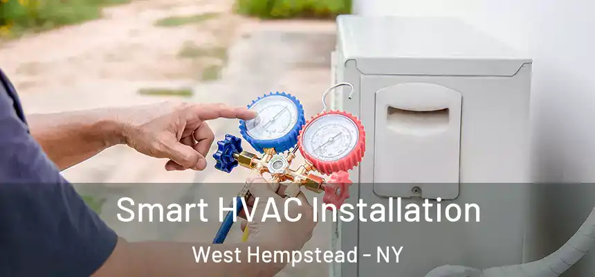  Smart HVAC Installation West Hempstead - NY